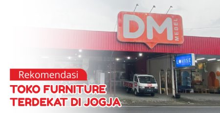 Rekomendasi Toko Furniture Terdekat di Jogja
