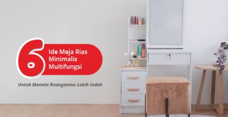 6 Ide Meja Rias Minimalis Multifungsi Untuk Menata Ruanganmu Lebih Indah