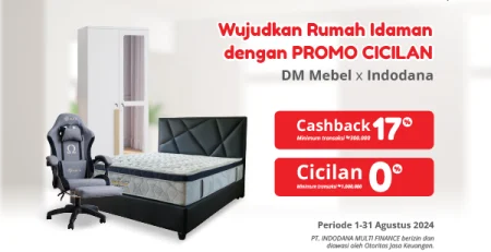 Wujudkan Rumah Idaman dengan Promo Cicilan DM Mebel x Indodana